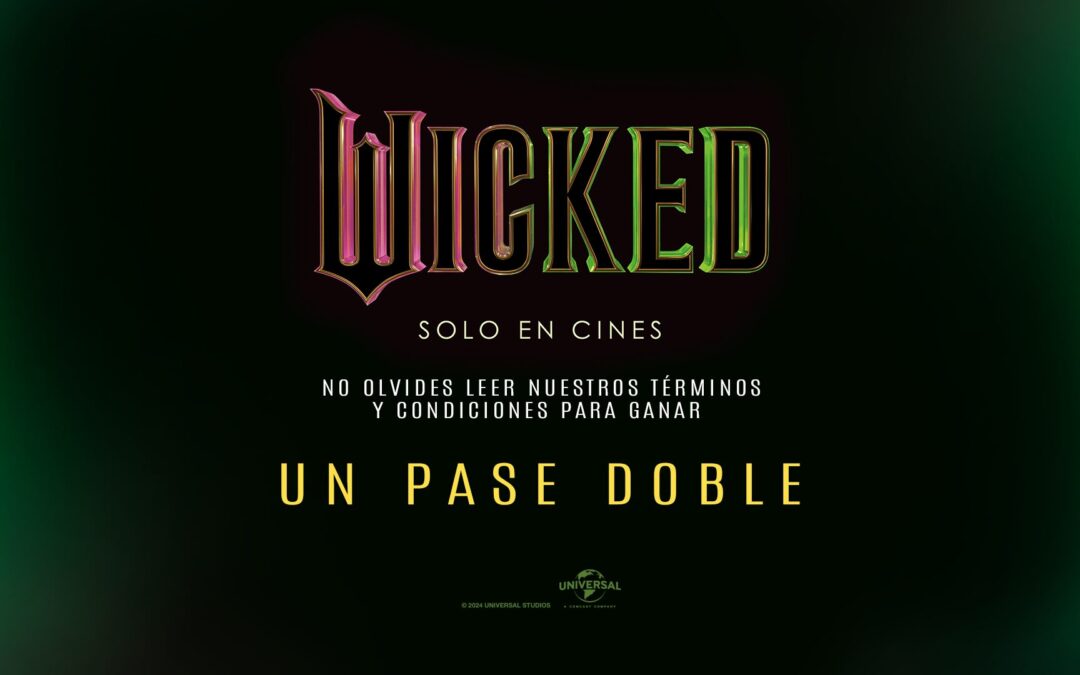 TÉRMINOS Y CONDICIONES DE LA PROMOCIÓN “PREMIERE WICKED” 